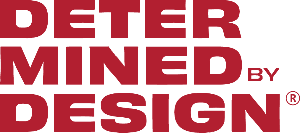 Determined by Design